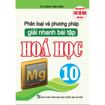 Phân Loại Và Phương Pháp Giải Nhanh Bài Tập Hóa Học 10   