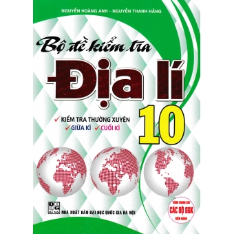 Bộ Đề Kiểm Tra Địa Lí Lớp 10