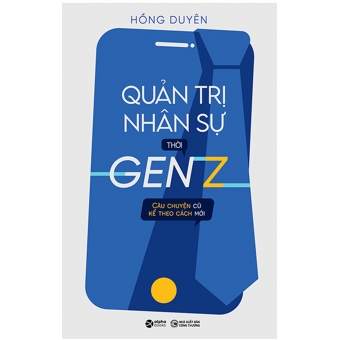 Quản Trị Nhân Sự Thời Gen Z