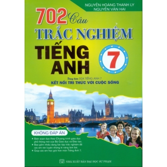 702 câu trắc nghiệm Tiếng Anh 7 không đáp án ( Kết nối tri thức với cuộc sống)