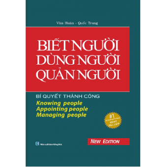 Biết Người, Dùng Người, Quản Người (Bìa Cứng)