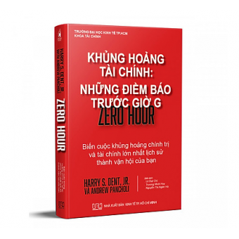 Khủng Hoảng Tài Chính: Những Điềm Báo Trước Giờ G (Tái Bản Thương Vụ Để Đời)