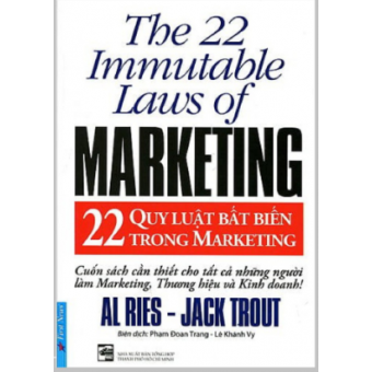 22 Quy Luật Bất Biến Trong Marketing (Tái Bản 2018)