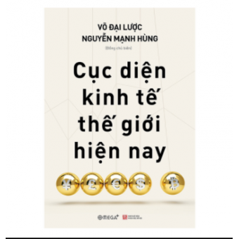 Cục Diện Kinh Tế Thế Giới Hiện Nay