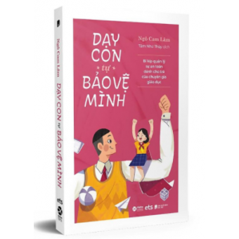 DẠY CON TỰ BẢO VỆ MÌNH 