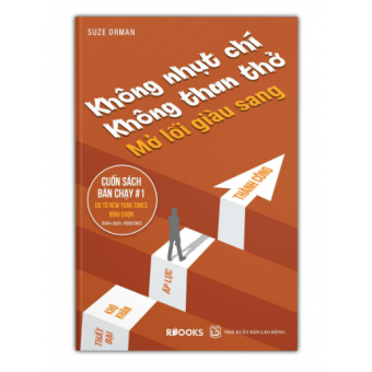 Không Nhụt Chí, Không Than Thở, Mở Lối Giàu Sang