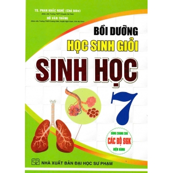 BỒI DƯỠNG HỌC SINH GIỎI SINH HỌC LỚP 7 - PHAN KHẮC NGHỆ