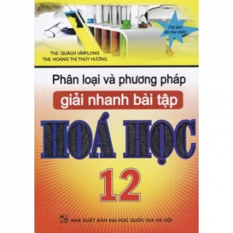 Phân Loại Và Phương Pháp Giải Nhanh Bài Tập Hoá Học 12