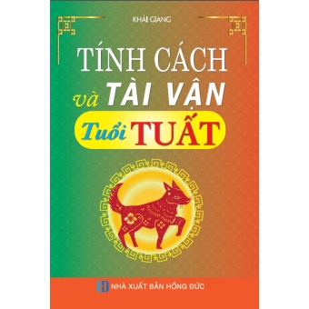 Tính Cách Và Tài Vận - Tuổi Tuất