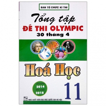 Tổng tập đề thi Olympic 30/4 Hoá học 11