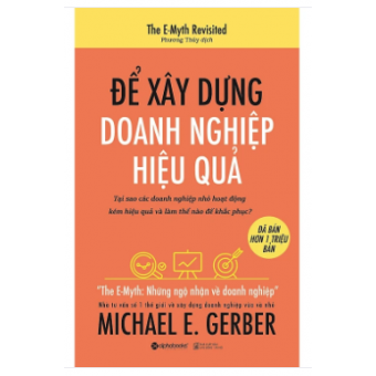 Để Xây Dựng Doanh Nghiệp Hiệu Quả